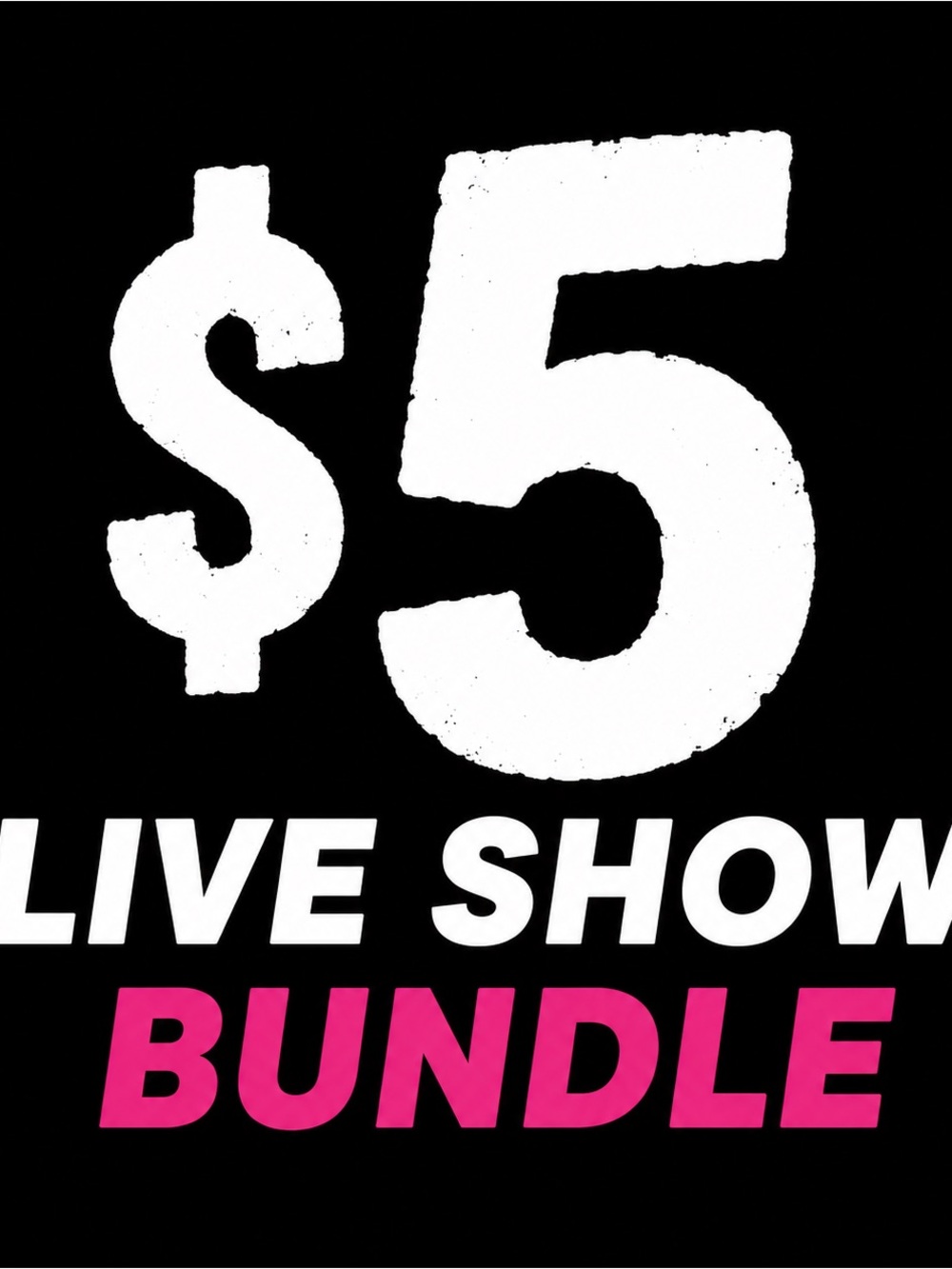 $5 Start Live Show Item 101-109